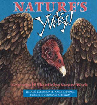 Nature’s Yucky ! Gross Stuff that Helps Nature Work