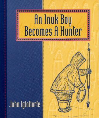 An Inuk Boy Becomes a Hunter