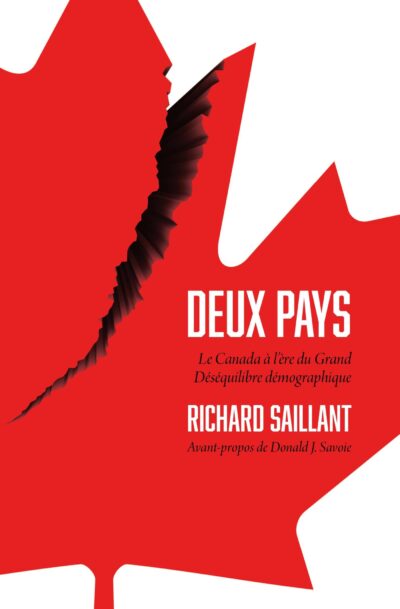 Deux Pays Le Canada à l'ère du Grand Déséquilibre démographique