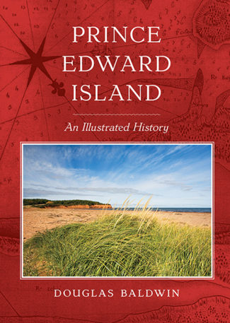 Prince Edward Island: An Illustrated History