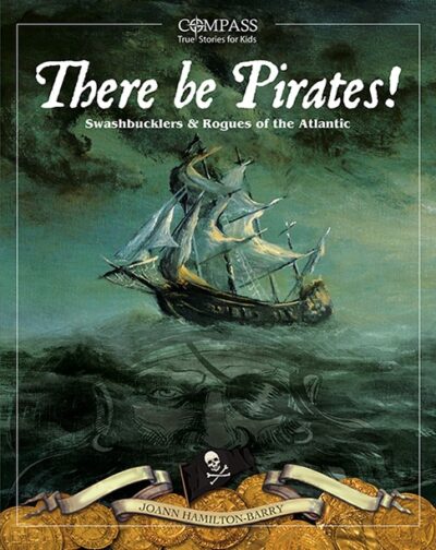 There Be Pirates! Swashbucklers & Rogues of the Atlantic