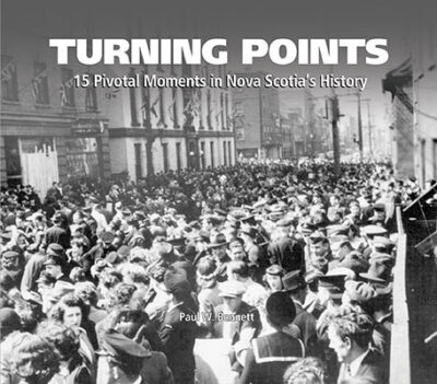 Turning Points 15 Pivotal Moments in Nova Scotia's History