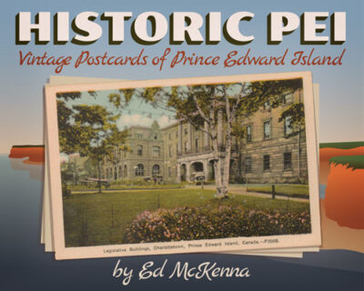 Historic PEI : Vintage Postcards of Prince Edward Island