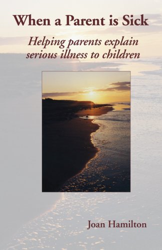When A Parent is Sick 2nd Edition