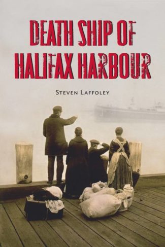 Death Ship of Halifax Harbour