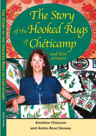 The Story of the Hooked Rugs of Cheticamp