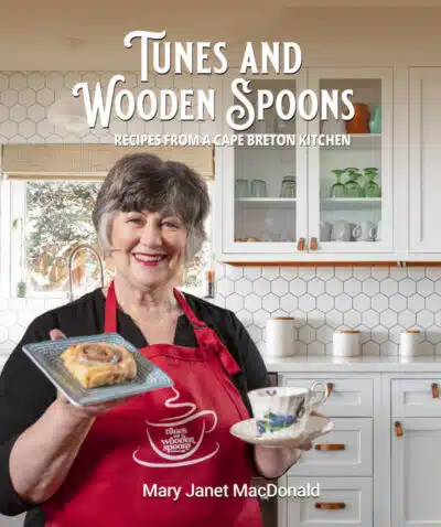 Tunes and Wooden Spoons Recipes from a Cape Breton Kitchen