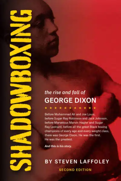 Shadowboxing (2nd ed) The Rise and Fall of George Dixon