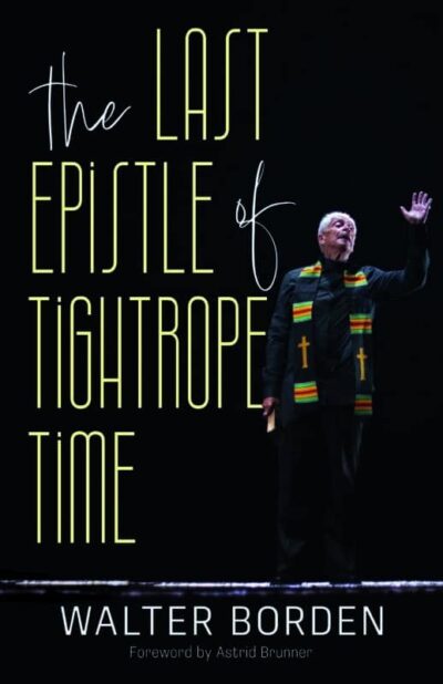 The Last Epistle of Tightrope Time