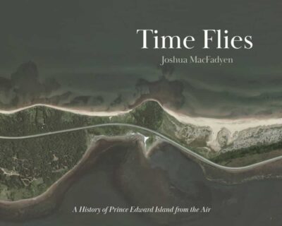 Time Flies A History of Prince Edward Island from the Air