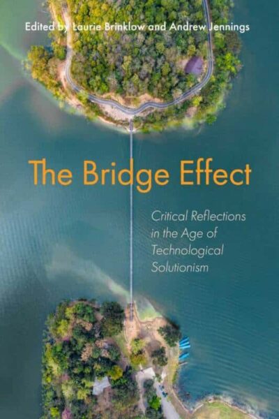 The Bridge Effect Critical Reflections in the Age of Technological Solutionism