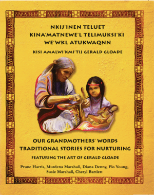 Nkij'inen Teluet / Our Grandmother's Words