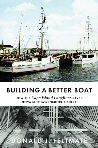 Building a Better Boat How the Cape Island Longliner Saved Nova Scotia's Inshore Fishery