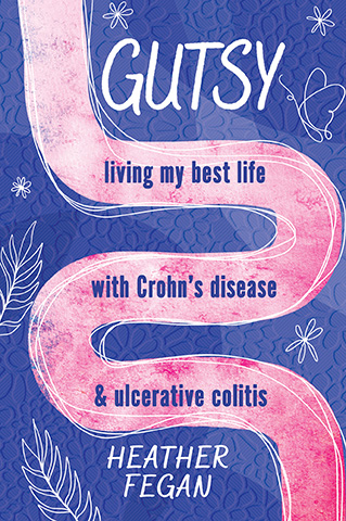 Gutsy Living My Best Life with with Crohn's Disease & Ulcerative Colitis