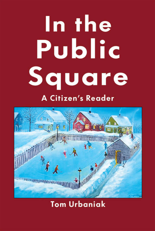 In the Public Square A Citizen's Reader