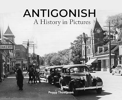Antigonish A History in Pictures