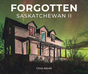 Forgotten Saskatchewan II
