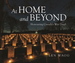 At Home and Beyond— Honouring Canada's War Dead