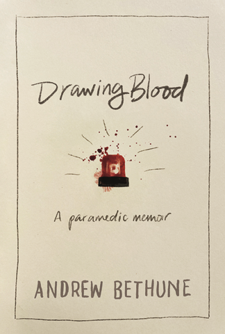 Drawing Blood— A Paramedic Memoir