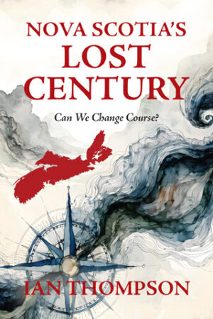 Nova Scotia's Lost Century